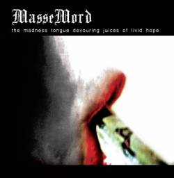 The Madness Tongue Devouring Juices of Livid Hope